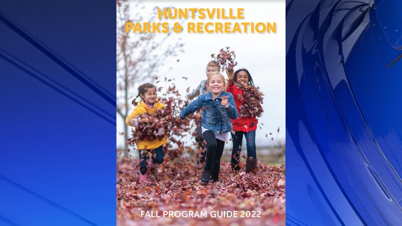 The Fall Program Guide features 100 programs and the Huntsville Parks and Recreation...